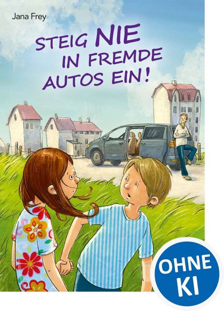 Steig nie in fremde Autos ein!: Sachbuch für Erstleser - mit spannenden Rätseln und Tipps zur Sicherheit für Kinder ab 6 Jahren