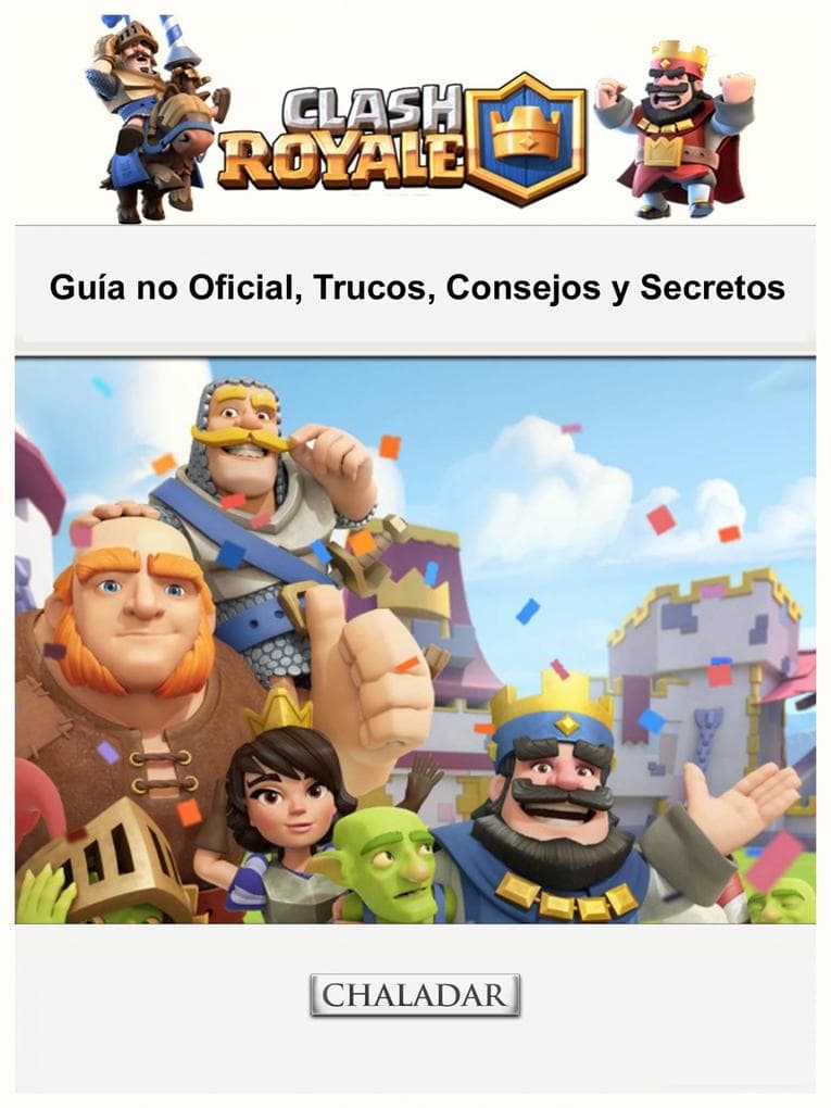 Clash Royale: Guia no Oficial, Trucos, Consejos y Secretos