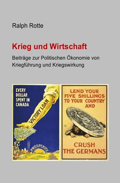 Krieg und Wirtschaft: Beiträge zur Politischen Ökonomie von Kriegführung und Kriegswirkung
