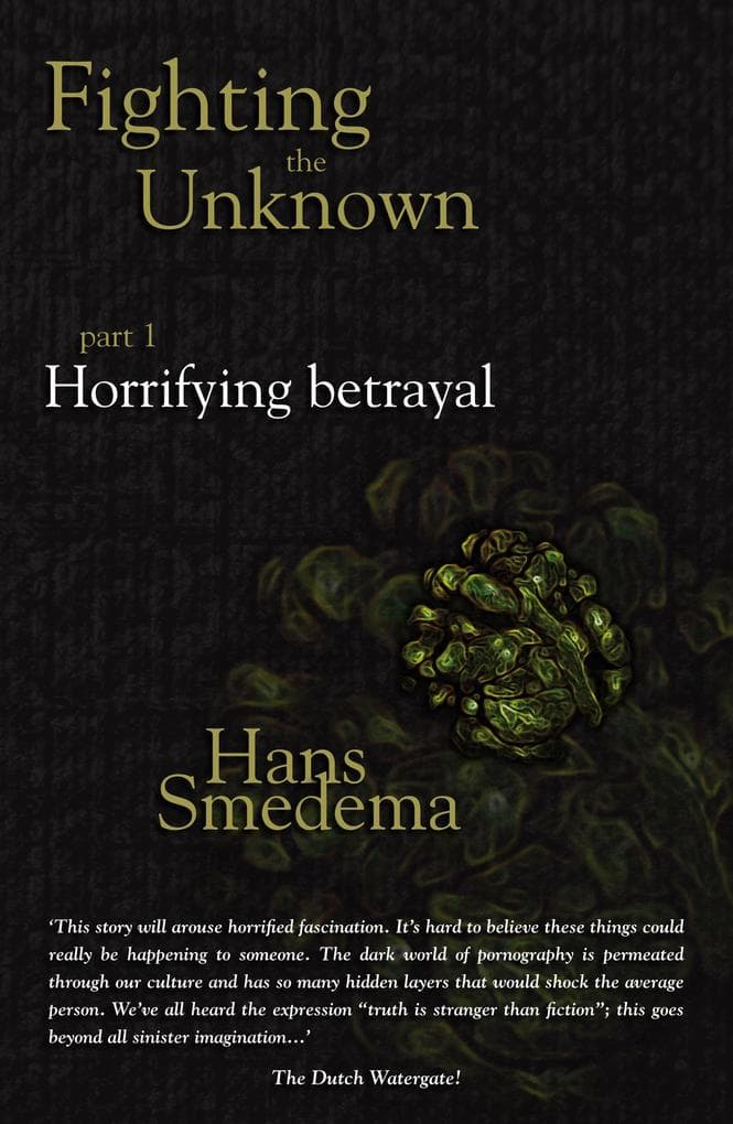 Fighting the Unknown - Part 1 - Horrifying Betrayal