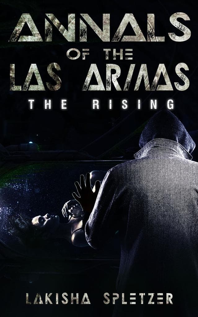 Annals of the Las Armas #1: The Rising