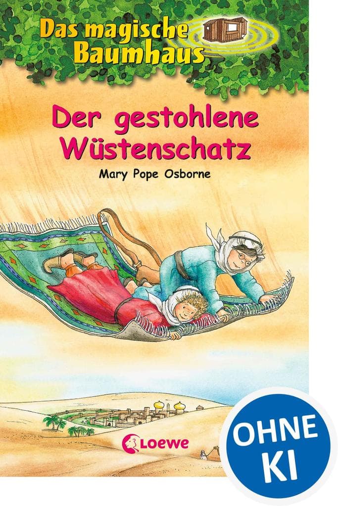 Das magische Baumhaus (Band 32) - Der gestohlene Wüstenschatz: Aufregende Abenteuer für Kinder ab 8 Jahre