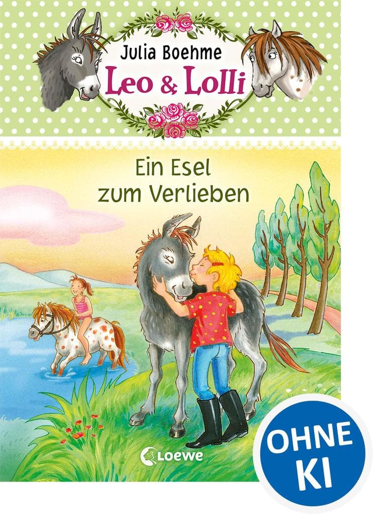 Leo & Lolli (Band 2) - Ein Esel zum Verlieben: Süßes Kinderbuch voller toller Freundschaften für Kinder ab 7 Jahre