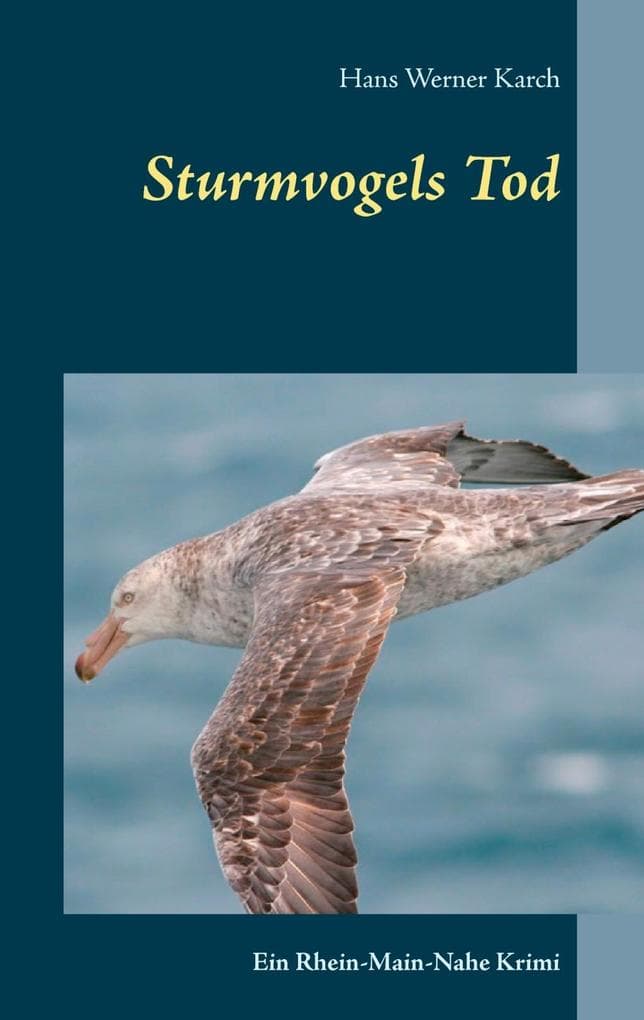 Sturmvogels Tod: Ein Rhein-Main-Nahe-Krimi