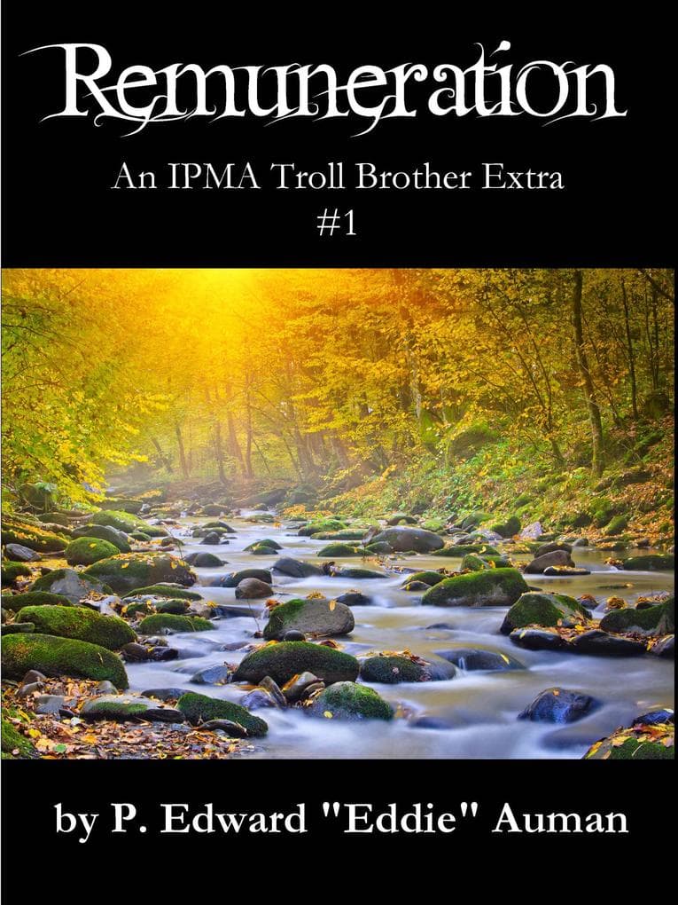 Remuneration, An IPMA Troll Brother Extra #1 (Trolls, #3)