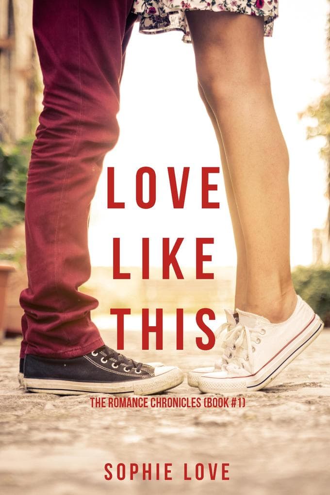 Love Like This (The Romance Chronicles-Book #1)