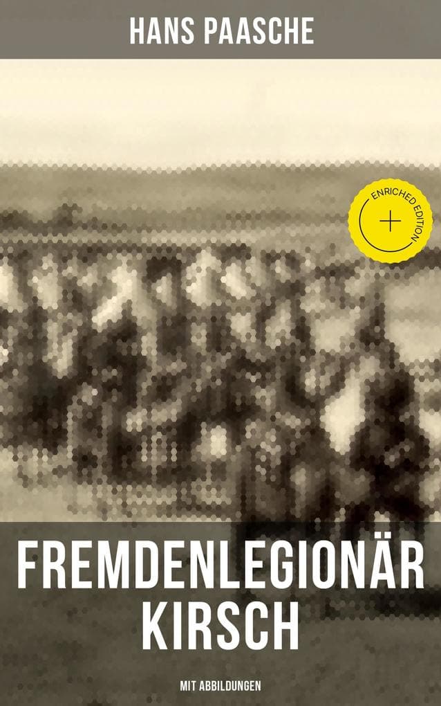 Fremdenlegionär Kirsch (Mit Abbildungen)