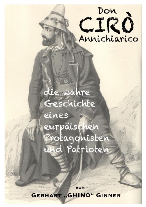 Don Cirò Annichiarico: die wahre Geschichte eines europäischen Protagonisten und Patrioten