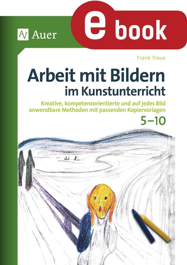 Arbeit mit Bildern im Kunstunterricht 5-10