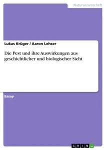 Die Pest und ihre Auswirkungen aus geschichtlicher und biologischer Sicht