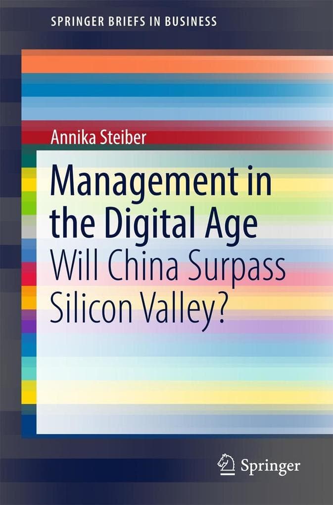 Management in the Digital Age: Will China Surpass Silicon Valley?