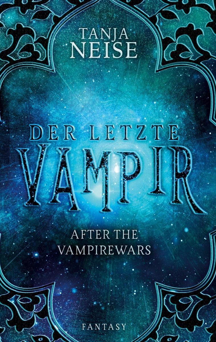 Der letzte Vampir: After the Vampirewars 1