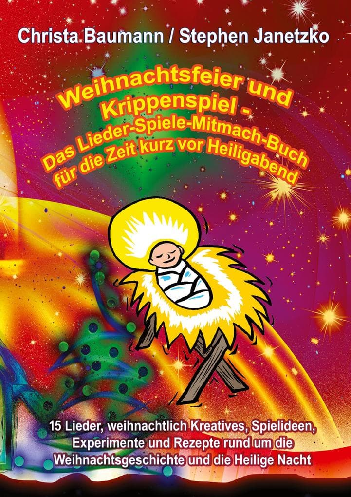 Weihnachtsfeier und Krippenspiel - Das Lieder-Spiele-Mitmach-Buch für die Zeit kurz vor Heiligabend