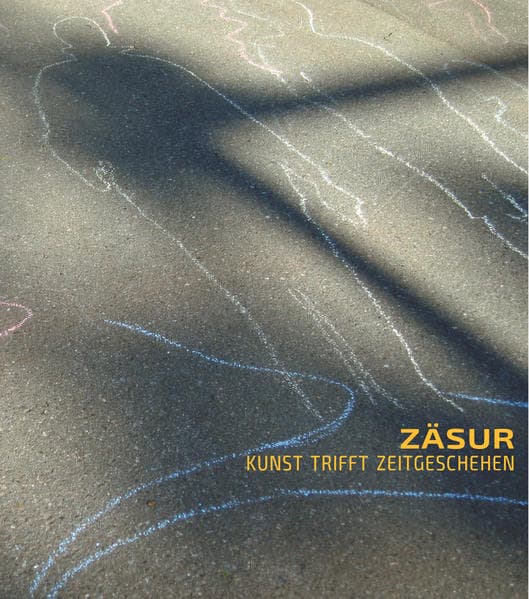 Zäsur: Kunst trifft Zeitgeschehen. Katalog zur Ausstellung in der Kommandanten Villa des Headquarters der US-Amerikaner in Heidelberg