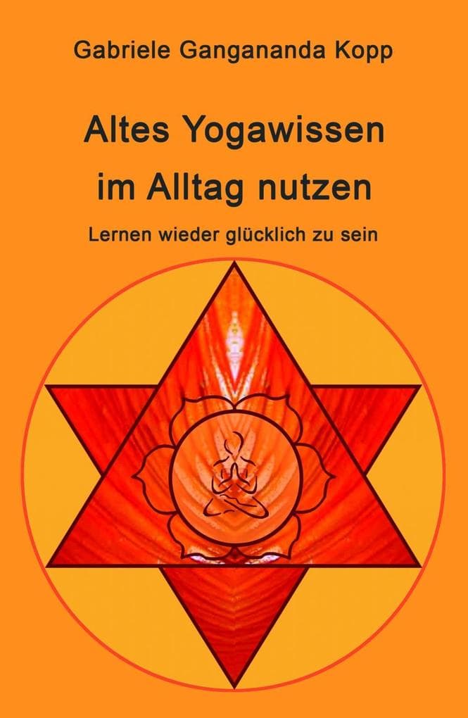 Altes Yogawissen wieder im Alltag nutzen