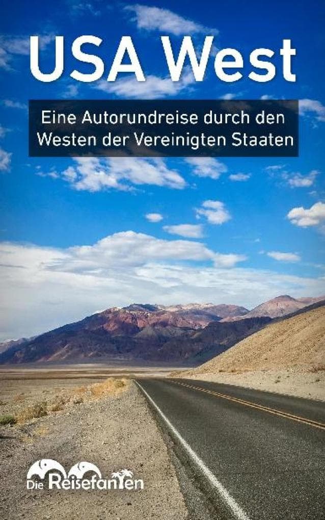 USA West: Eine Autorundreise durch den Westen der Vereinigten Staaten