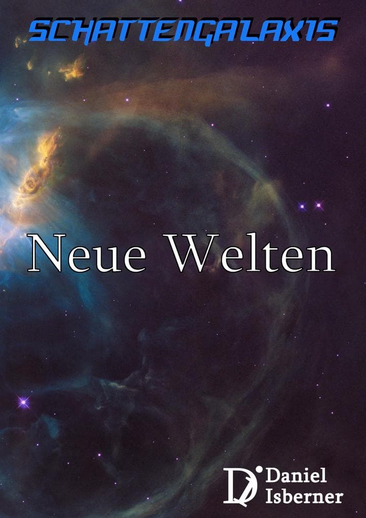 Schattengalaxis - Neue Welten