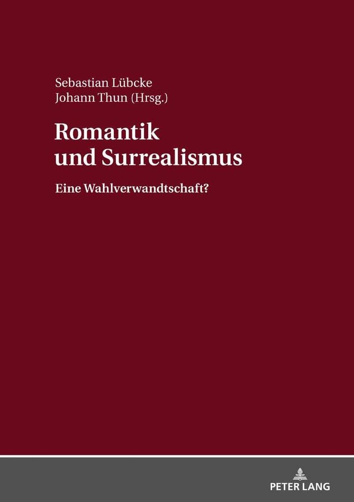 Romantik und Surrealismus: Eine Wahlverwandtschaft?