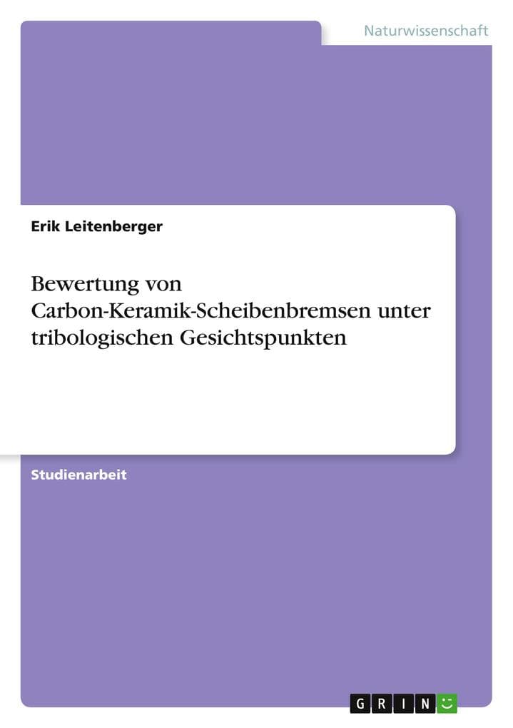 Bewertung von Carbon-Keramik-Scheibenbremsen unter tribologischen Gesichtspunkten