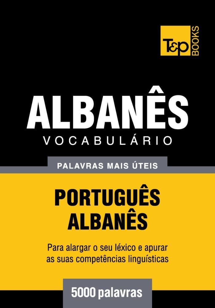 Vocabulário Português-Albanês - 5000 palavras