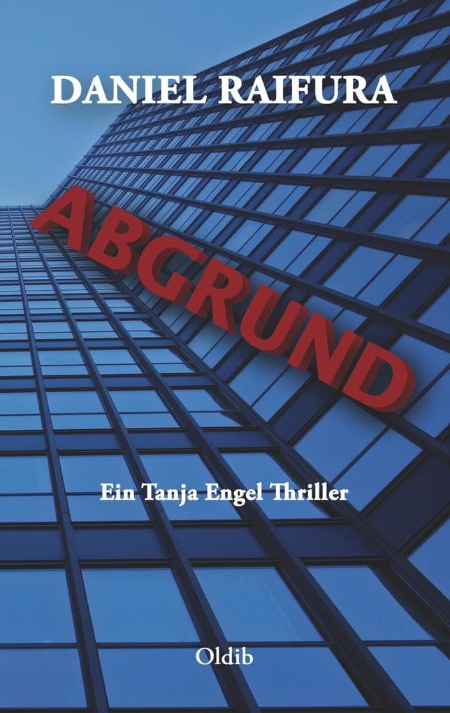 Abgrund: Ein Tanja Engel Thriller