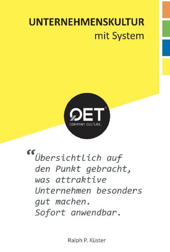 Unternehmenskultur mit System: Ganzheitliche Orientierungshilfe für Unternehmen, Führungskräfte, Fachkräfte, Studierende