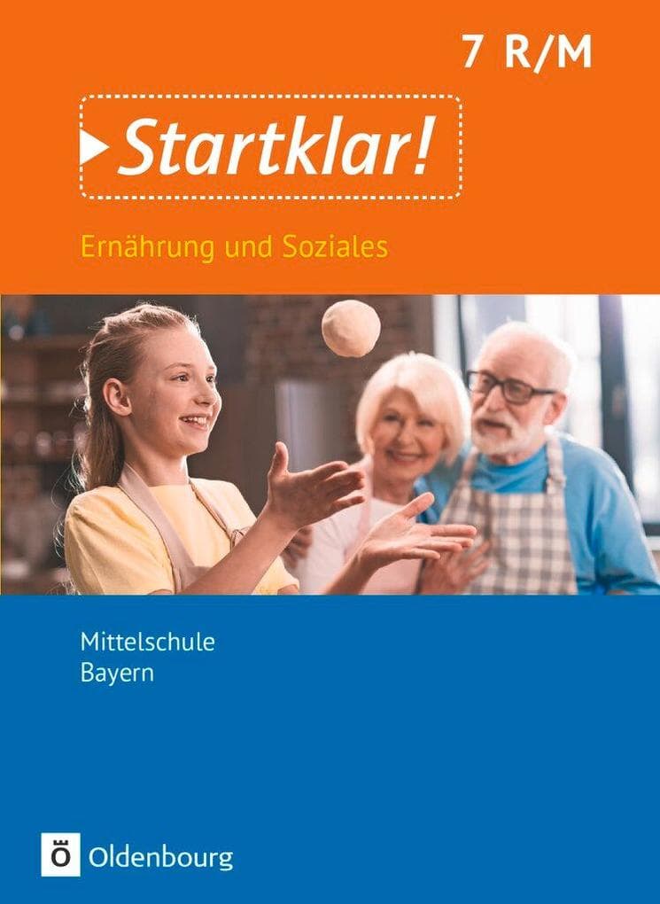 Startklar! 7. Jahrgangsstufe- Ernährung und Soziales - Mittelschule Bayern - Schülerbuch