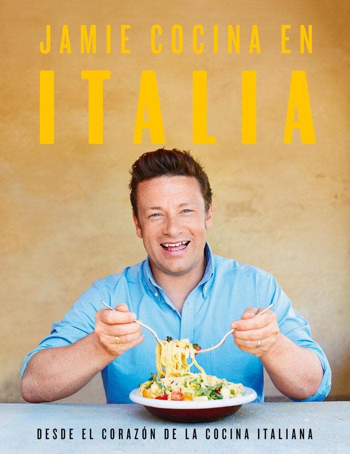 Jamie cocina en Italia : desde el corazón de la cocina italiana