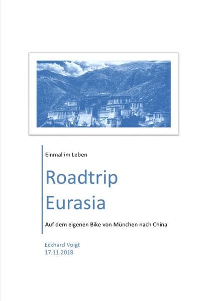 Mein Motorrad-Trip von München nach Lhasa im Sommer 2018: Einmal eben im Leben in einem Rutsch 12.000 km um die halbe Welt