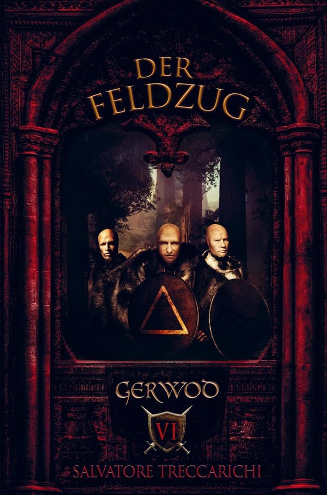 Gerwod VI: Der Feldzug