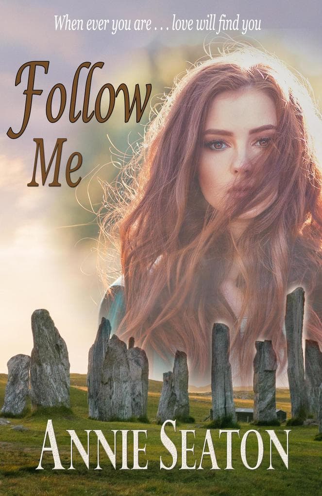 Follow Me (Love Across Time, #2)