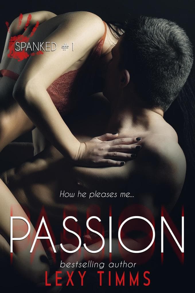 Passion (Spanked Series, #1)