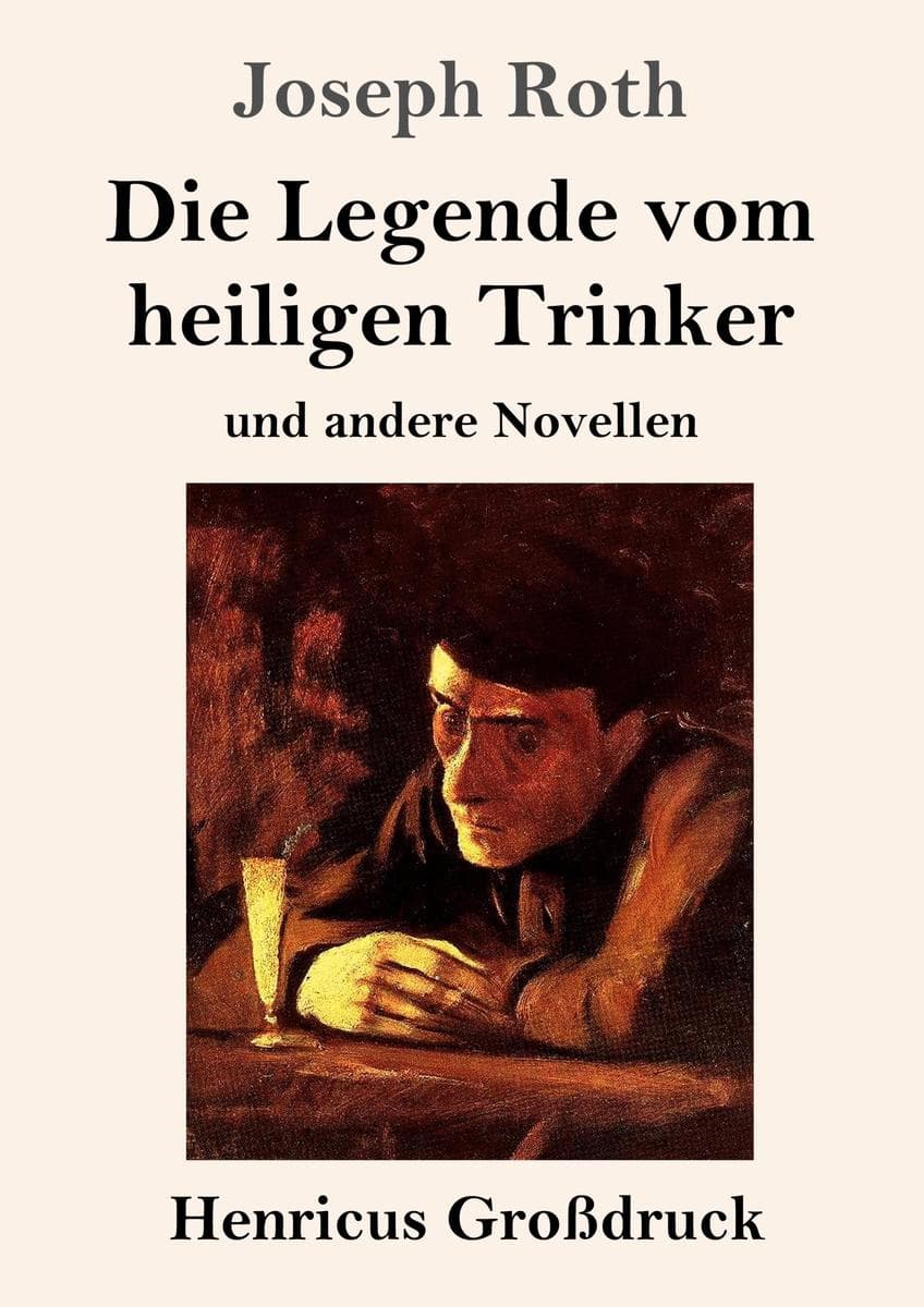 Die Legende vom heiligen Trinker (Großdruck): und andere Novellen