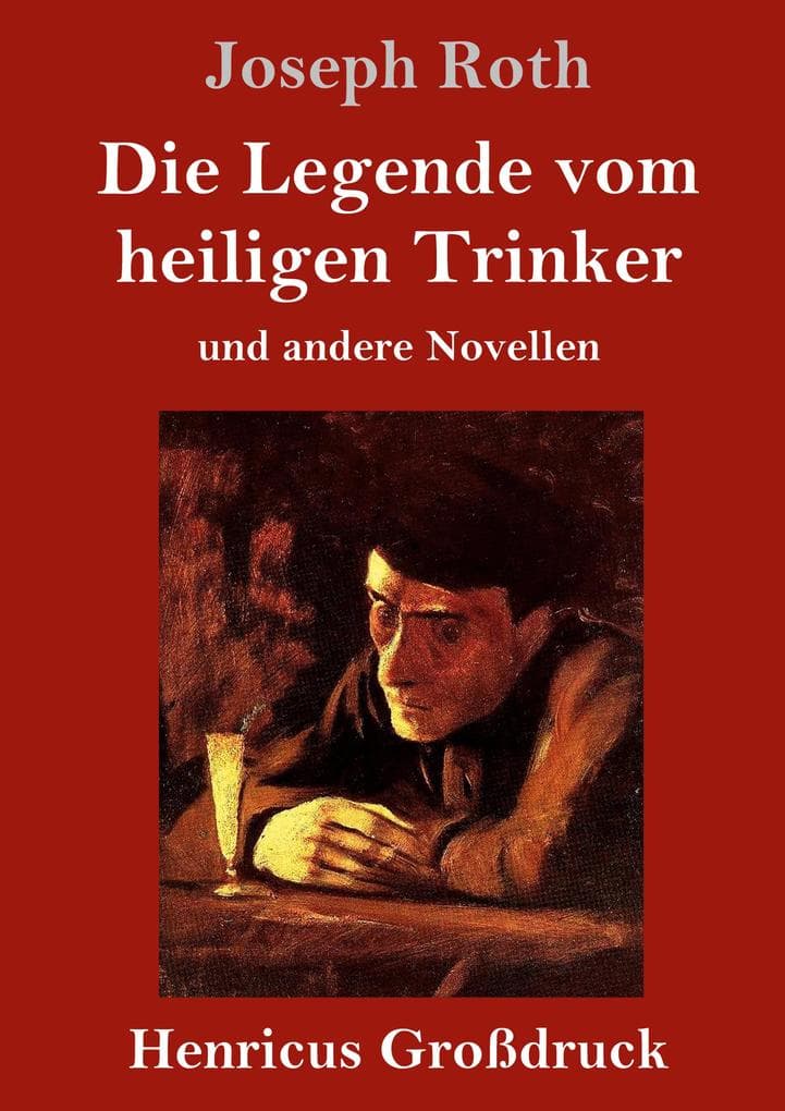 Die Legende vom heiligen Trinker (Großdruck): und andere Novellen
