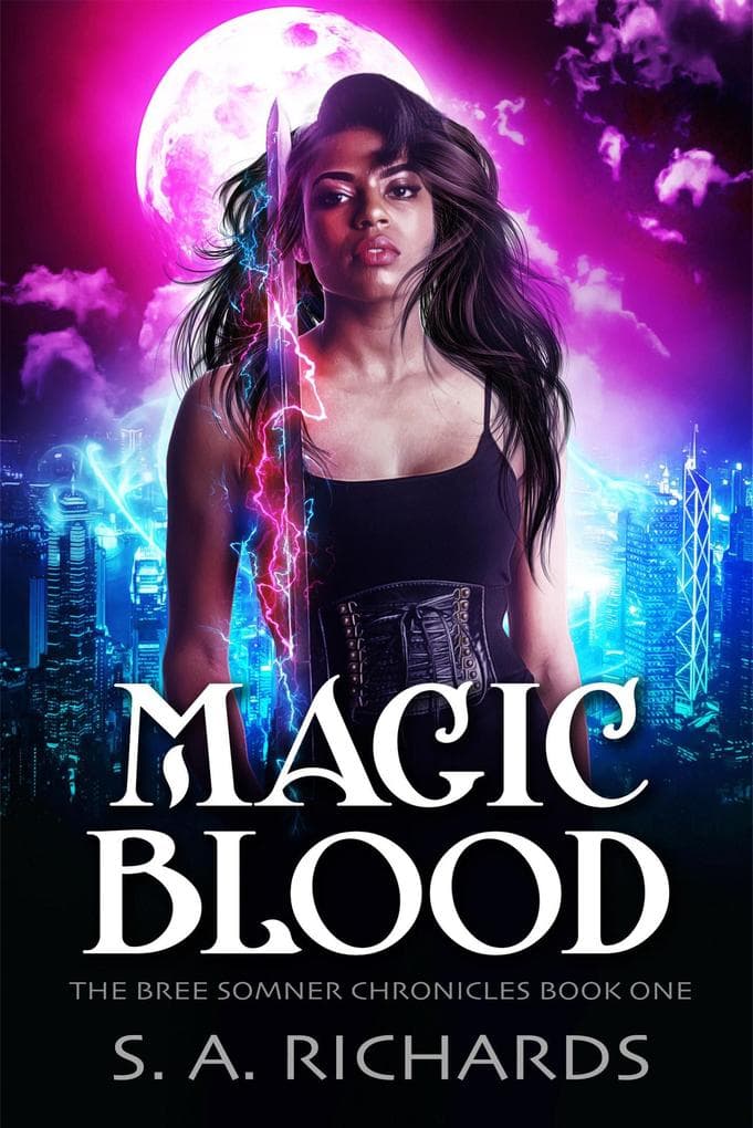 Magic Blood (Bree Somner Chronicles - Urban Fantasy, #1)
