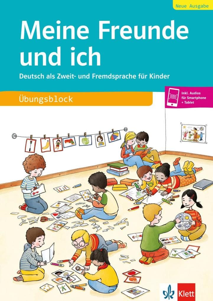 Meine Freunde und ich, Neue Ausgabe: Deutsch als Zweit- und Fremdsprache für Kinder. Übungsblock + Audios online
