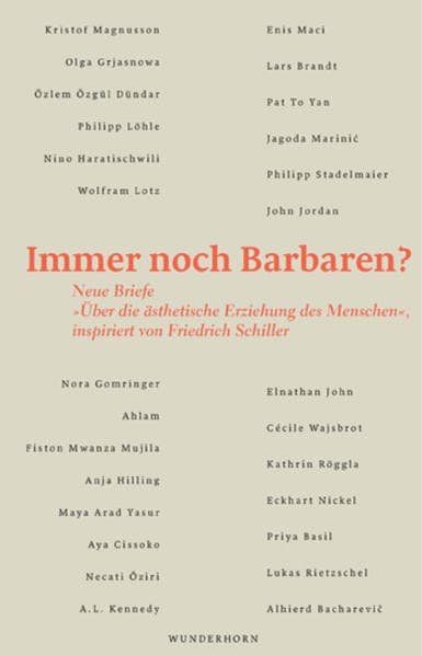Immer noch Barbaren?: Neue Briefe "Über die ästhetische Erziehung des Menschen", inspiriert von Friedrich Schiller