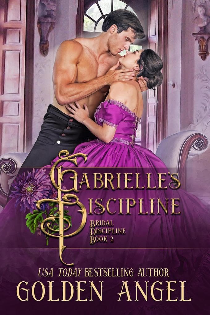Gabrielle's Discipline (Bridal Discipline Series, #2)