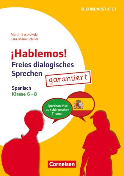 ¡Hablemos! - Freies dialogisches Sprechen - Klasse 6-8: Spanisch - Sprechanlässe zu schülernahen Themen - Kopiervorlagen