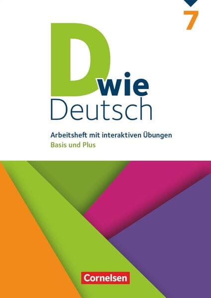 D wie Deutsch 7. Schuljahr - Arbeitsheft mit interaktiven Übungen online