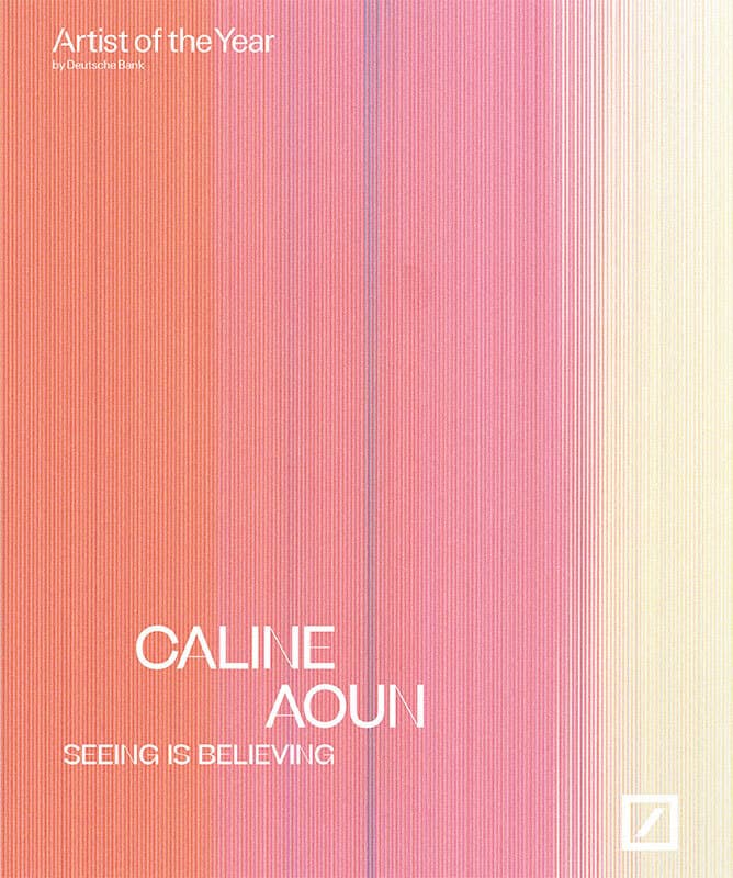 Caline Aoun: seeing is believing: Deutsche Bank Artist of the Year