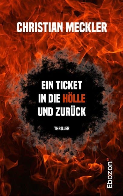 Ein Ticket in die Hölle und zurück: Thriller