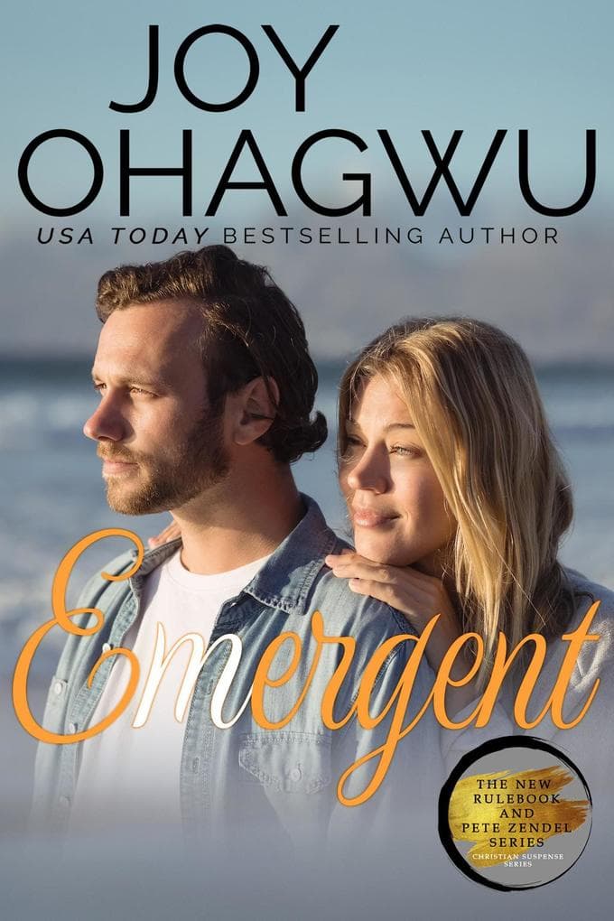 Emergent (The New Rulebook & Pete Zendel Christian Suspense series, #17)