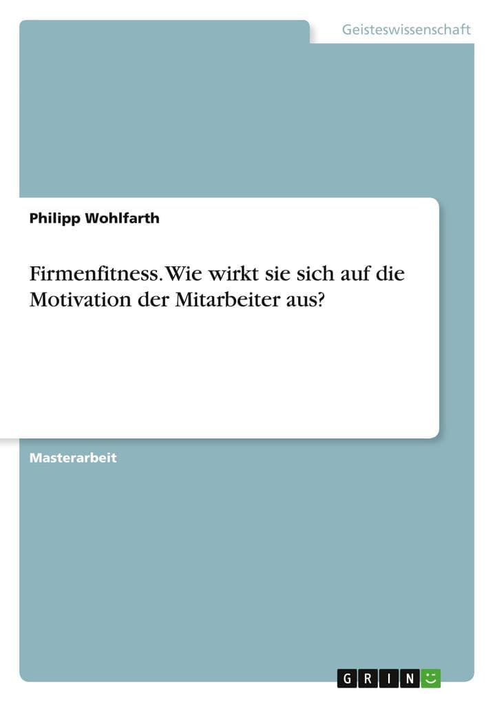 Firmenfitness. Wie wirkt sie sich auf die Motivation der Mitarbeiter aus?