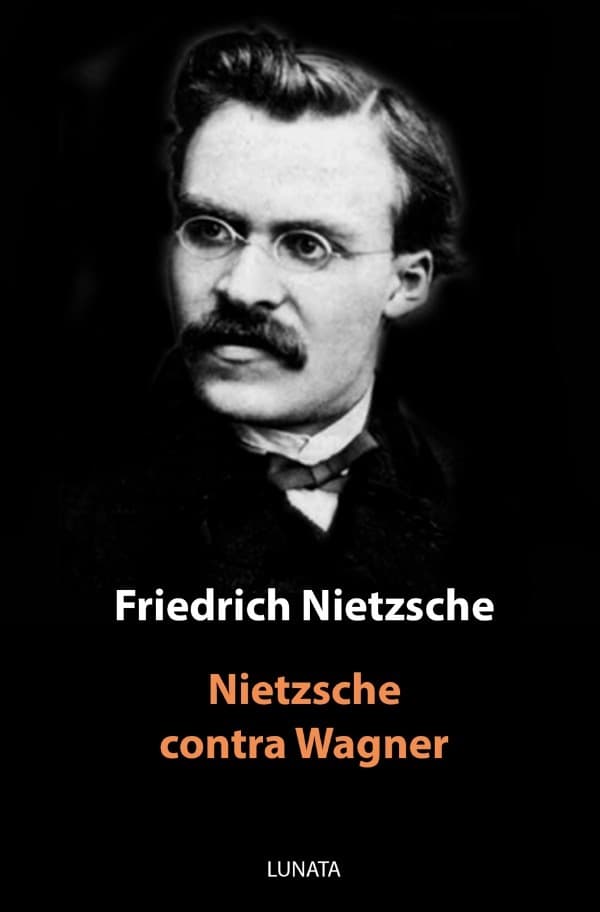 Nietzsche contra Wagner: Aktenstücke eines Psychologen