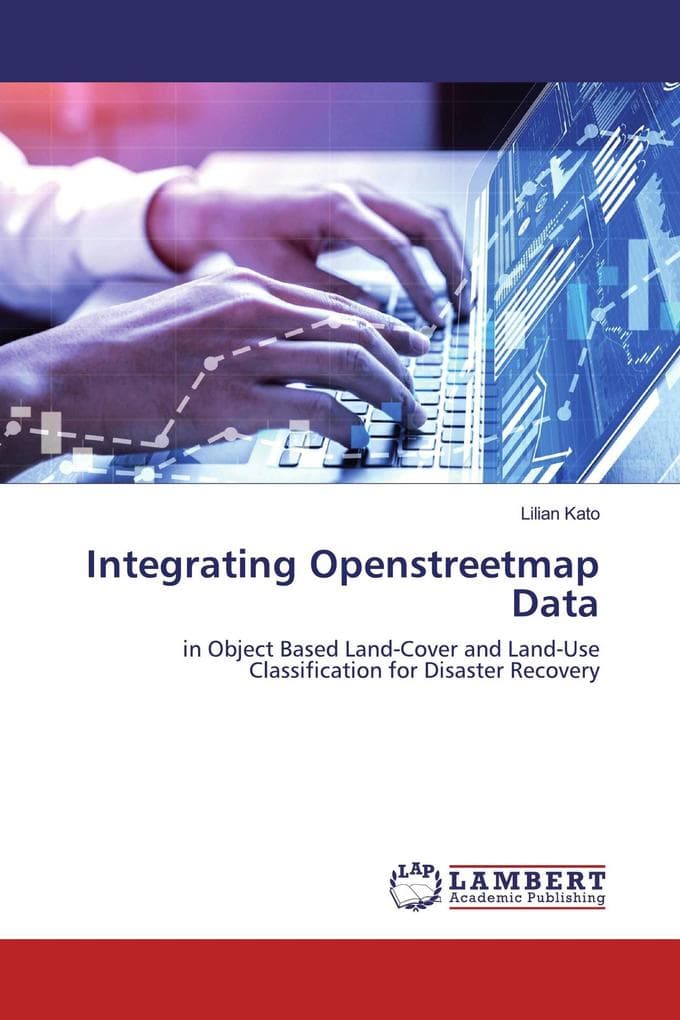 Integrating Openstreetmap Data: in Object Based Land-Cover and Land-Use Classification for Disaster Recovery