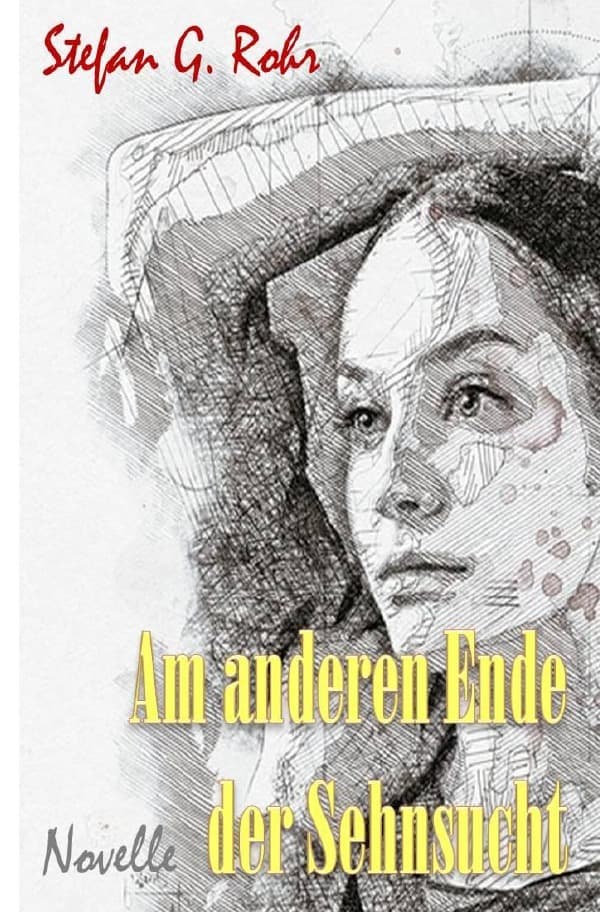 Am anderen Ende der Sehnsucht