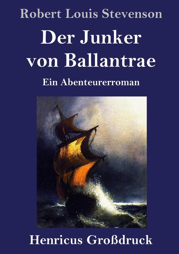 Der Junker von Ballantrae (Großdruck): Ein Abenteurerroman