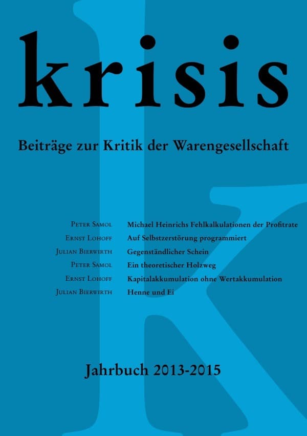 Krisis - Jahrbuch 2013 - 2015: Beiträge zur Kritik der Warengesellschaft