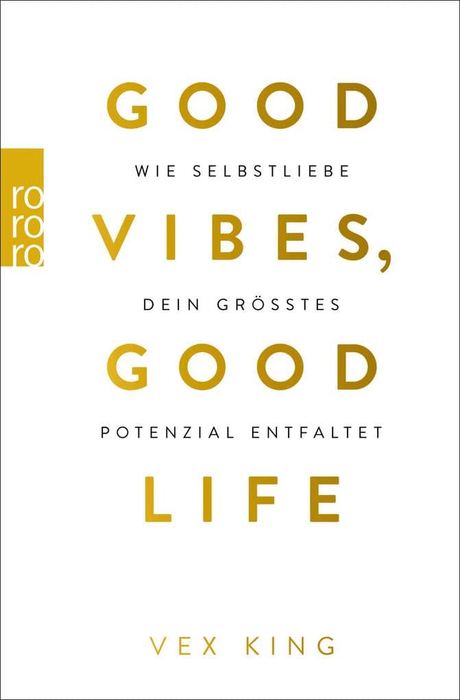 Good Vibes, Good Life